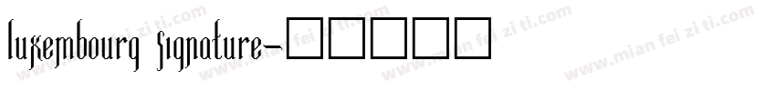 Luxembourg Signature字体转换